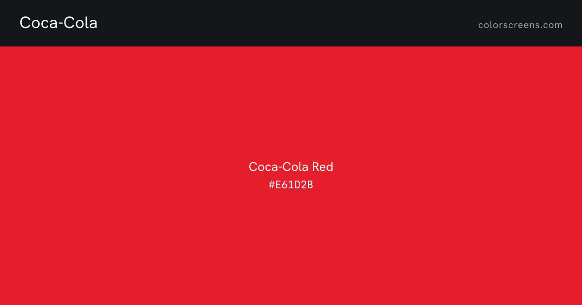 Coca-Cola brand colors: Coca-Cola Red #E61D2B