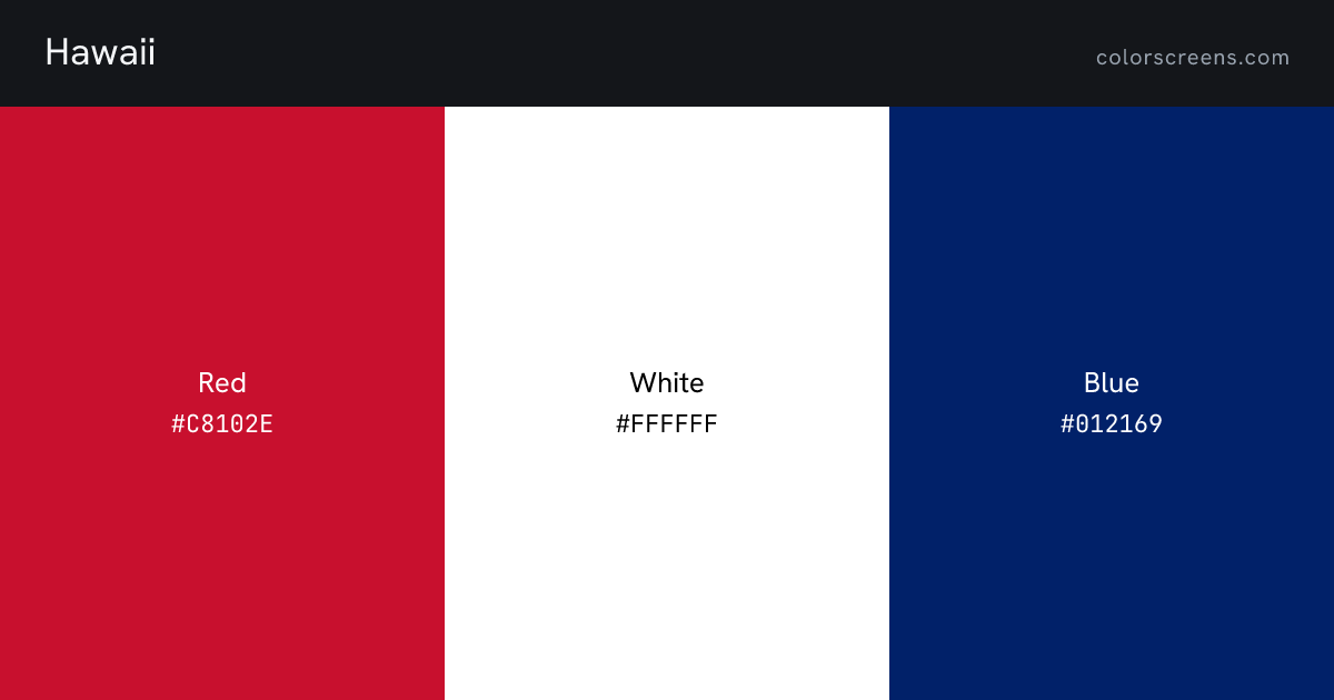 Hawaii flag colors: Red #C8102E, White #FFFFFF, Blue #012169